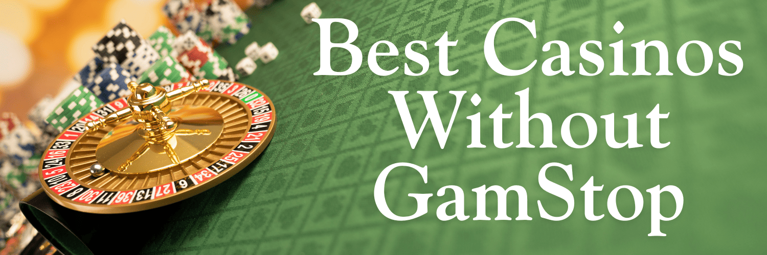 Top Non GamStop Casinos Where to Play Without Restrictions